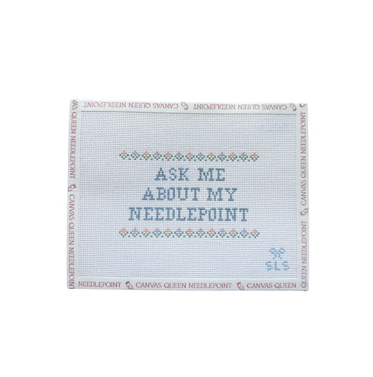 Ask me About my Needlepoint (Flowers)