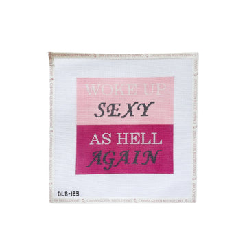 Woke Up Sexy As Hell Again
