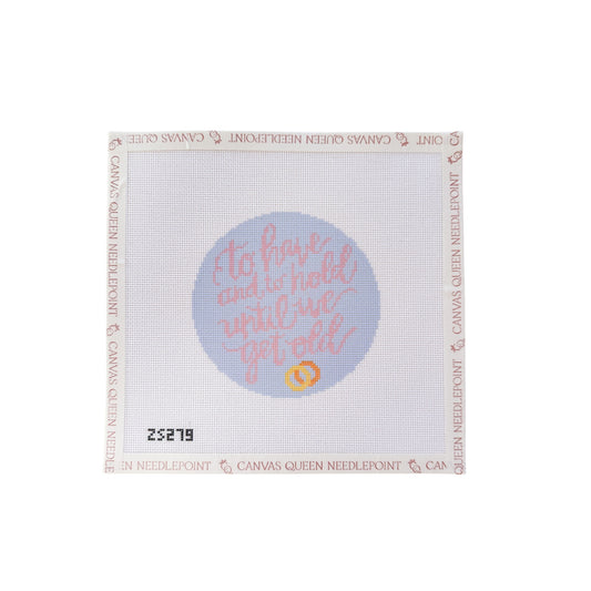 To Have and To Hold Printed Canvas
