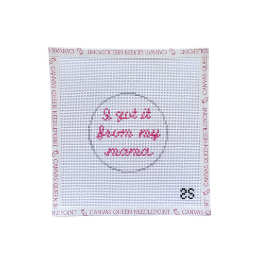 I Got It From My Mama Round