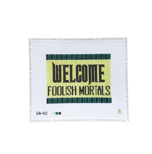 Welcome Foolish Mortals