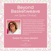 Beyond Basketweave with Lauren DeVous