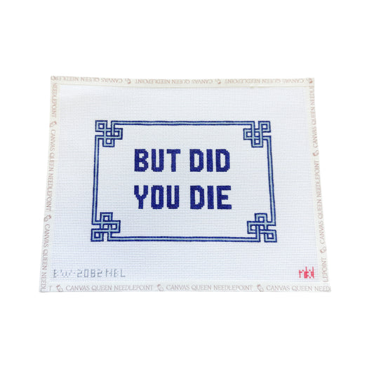 But Did You Die?
