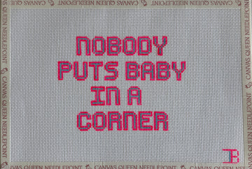 Nobody Puts Baby In a Corner