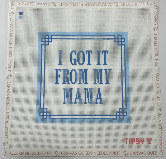 Got It From Mama