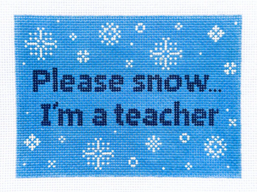Please Snow, I'm a Teacher