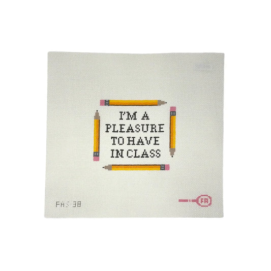 I'm a Pleasure to Have in Class - Trunk Show