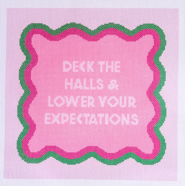 Deck the Halls and Lower Your Expectations Printed
