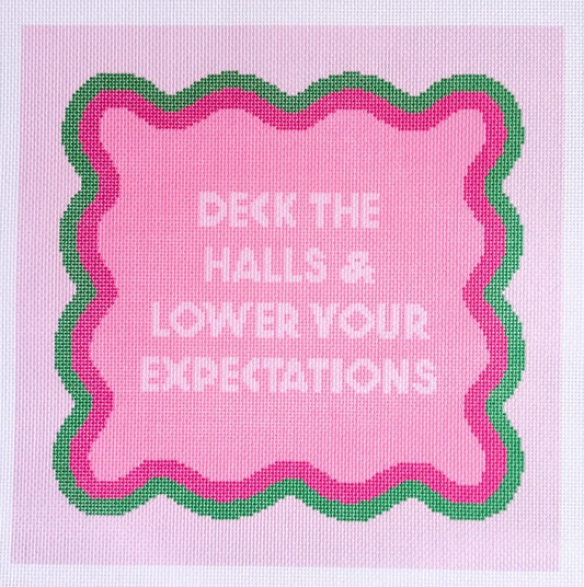 Deck the Halls and Lower Your Expectations Printed