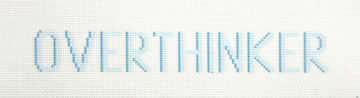 Overthinker