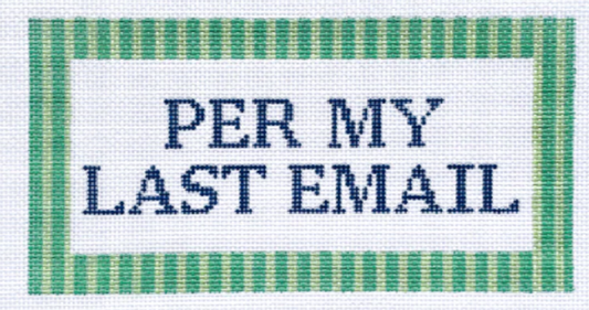 Per My Last Email