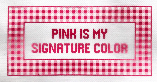 Pink is My Signature Color