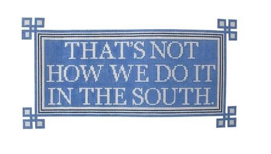 That's Not How We Do It In The South