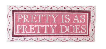 Pretty Is As Pretty Does