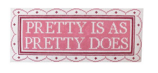 Pretty Is As Pretty Does