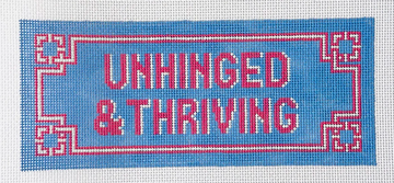 Unhinged and Thriving