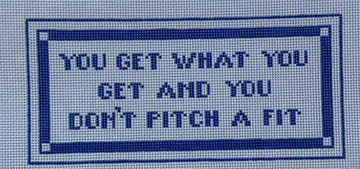 You Get What You Get