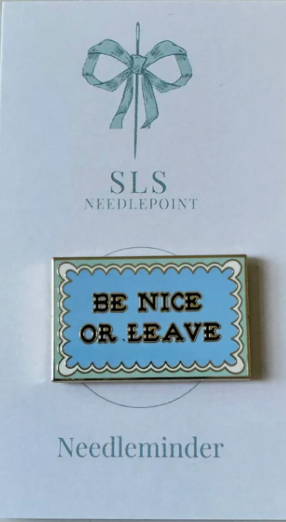Be Nice or Leave Needleminder