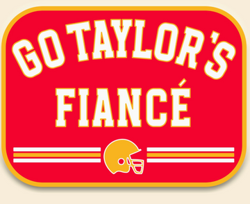 Go Taylor's Fiance Sticker