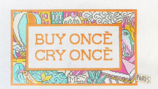 Buy Once, Cry Once
