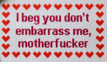 Don't Embarrass Me....