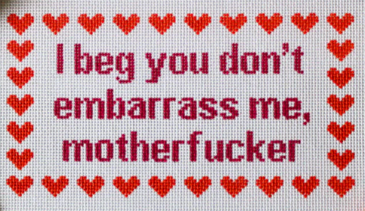 Don't Embarrass Me....