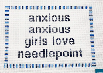 Anxious Girls Love Needlepoint Blue