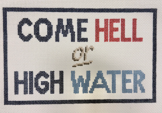 Come Hell or High Water