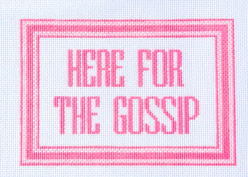 Here for the Gossip