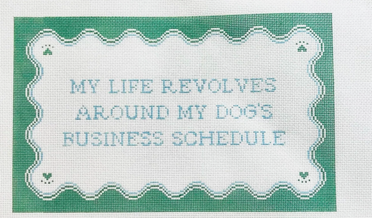My Life Revolves Around My Dog's Business Schedule Pillow