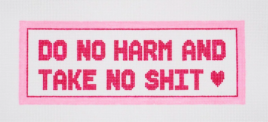 Do No Harm, Take No Shit
