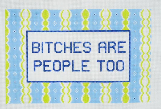 Bitches are People, Too