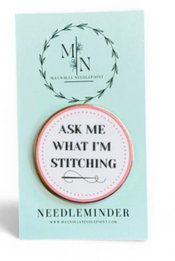 Ask Me What I'm Stitching Needleminder