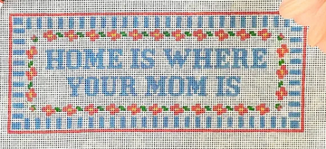 Home Is Where Your Mom Is