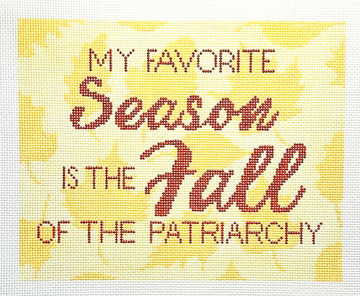 My Favorite Season is the Fall of the Patriarchy