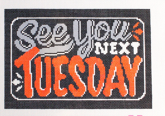See You Next Tuesday