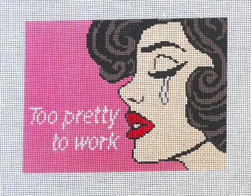 Too Pretty to Work