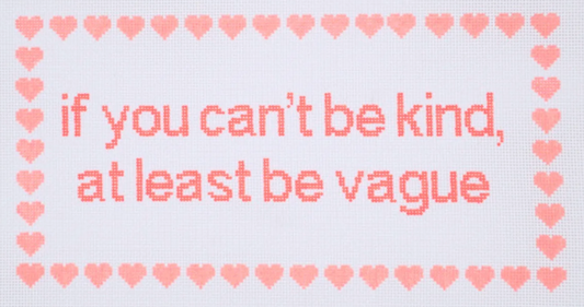 If You Can't Be Kind, At Least Be Vague