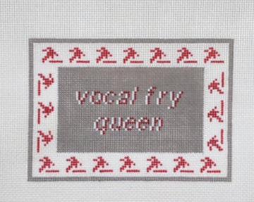 Vocal Fry Queen