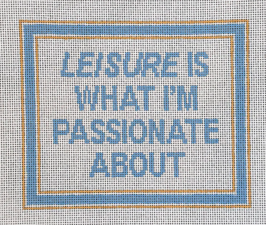Leisure is What I'm Passionate About