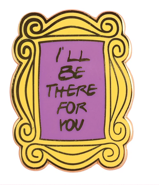 I'll Be There For You Needleminder