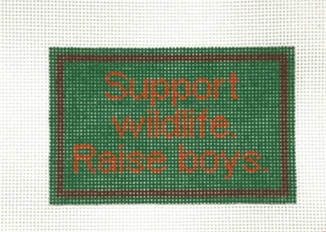Support Wildlife. Raise Boys.