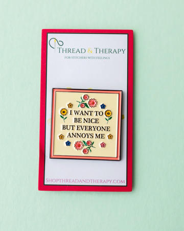 I Want to be Nice Needleminder