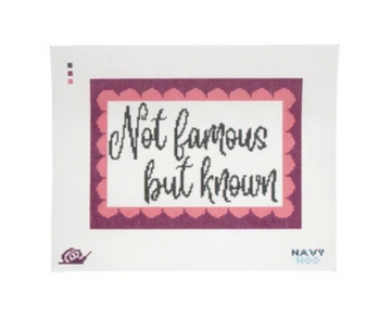 Not Famous, But Known