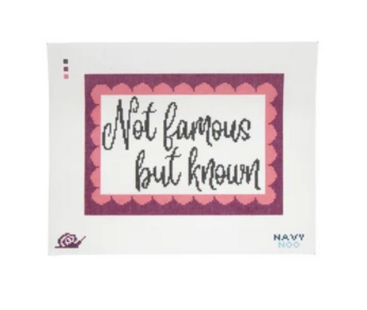 Not Famous, But Known