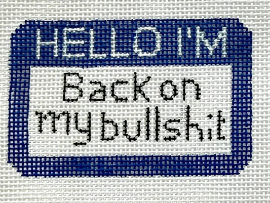 Hello I'm: Back on My BS