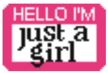 Hello I'm: Just a Girl