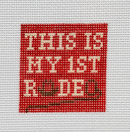 This is My First Rodeo Small Square