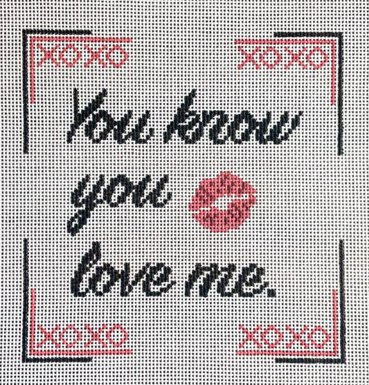 You Know You Love Me