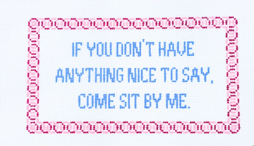 If You Don't Have Anything Nice to Say